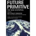 Future Primitive: The New Ecotopias - Paperback