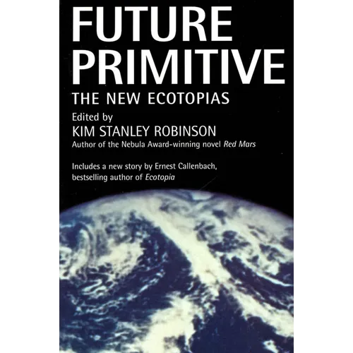 Future Primitive: The New Ecotopias - Paperback