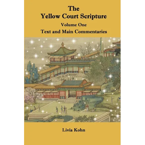 The Yellow Court Scripture, Volume One: Text and Main Commentaries - Paperback