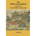 The Yellow Court Scripture, Volume One: Text and Main Commentaries - Paperback