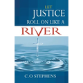 Let Justice Roll On Like a River