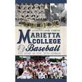 Marietta College Baseball: The Story of the 'Etta Express