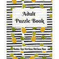 Adult Puzzle Book Mandalas, I Spys, Word Games, Math Games, Mazes: Relaxing Coloring Designs and Anti-Stress Brain Health Activities Puzzle Book - Paperback