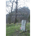 Spirits in the Field: An Appalachian Family History - Paperback