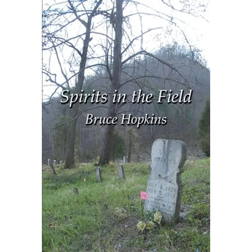 Spirits in the Field: An Appalachian Family History - Paperback