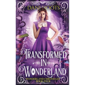 Transformed in Wonderland - Paperback