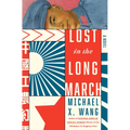 Lost in the Long March - Hardcover