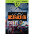 Beyond Distraction: Understanding ADHD - Library Binding