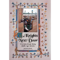 The Knights Next Door: Everyday People Living Middle Ages Dreams - Hardcover