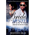 Bride Of A Hustla: Taking The Pain With The Pleasure - Paperback