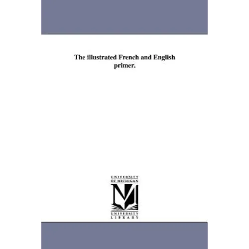 The illustrated French and English primer.