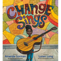 Change Sings: A Children's Anthem - Hardcover