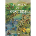Caravan of Specters - Hardcover