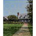 Collaborations: Architecture, Interiors, Landscapes: Ferguson & Shamamian Architects - Hardcover