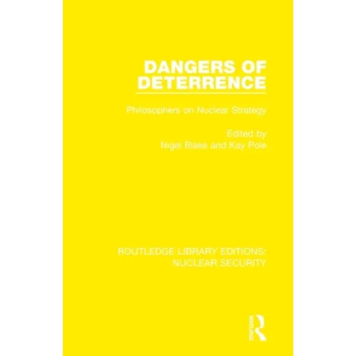 Dangers of Deterrence: Philosophers on Nuclear Strategy