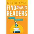 Find Rabid Readers: A Beginner's Guide to Identifying Your Target Market - Paperback