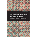 Wynema: A Child of the Forest - Paperback