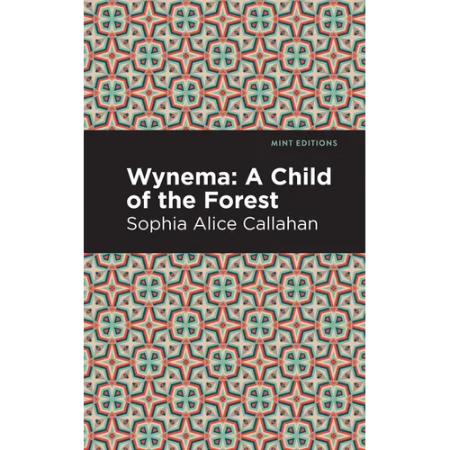 Wynema: A Child of the Forest - Paperback