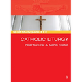 SCM Studyguide: Catholic Liturgy - Paperback