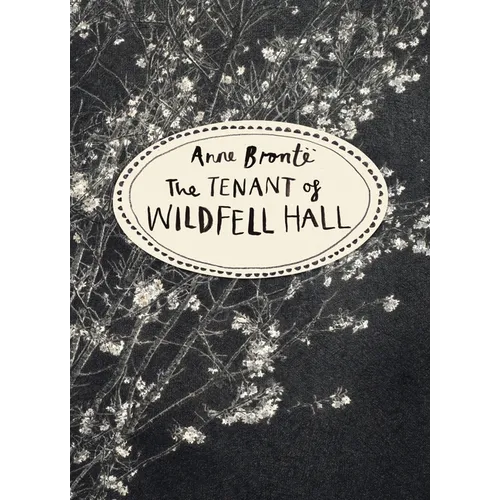 The Tenant of Wildfell Hall: Vintage Classics Bronte Series - Paperback