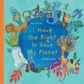 I Have the Right to Save My Planet - Hardcover