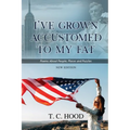 I've Grown Accustomed to My Fat: Poems About People, Places and Puzzles - Paperback
