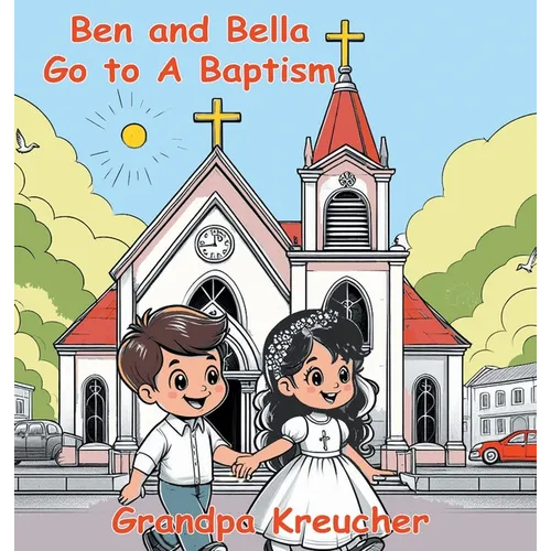 Ben and Bella Go To A Baptism - Hardcover