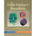 Computer Aided Design of Electrical Machines - Hardcover