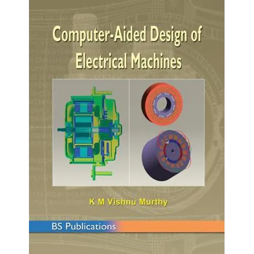 Computer Aided Design of Electrical Machines - Hardcover