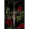 The Legacies of Traitors - Hardcover