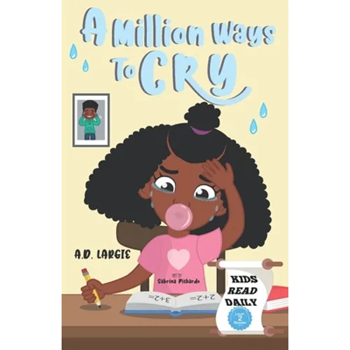 A Million Ways To Cry: Kids Read Daily Level 2 Reader - Paperback