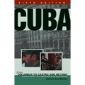 Cuba: From Columbus to Castro and Beyond - Paperback