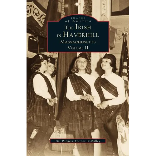 Irish in Haverhill, Massachusetts, Volume II