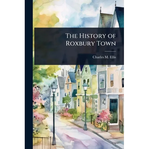 The History of Roxbury Town