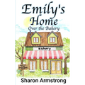 Emily's Home Over the Bakery - Paperback