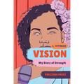 Vision: My Story of Strength - Hardcover