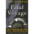 Fatal Voyage: The Sinking of the USS Indianapolis