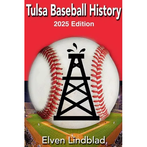 Tulsa Baseball History 2025 Edition