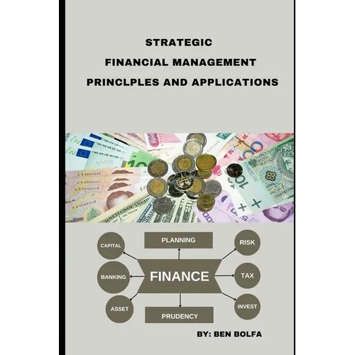 Strategic Financial Management Principles and Applications - Paperback