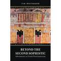 Beyond the Second Sophistic: Adventures in Greek Postclassicism - Paperback
