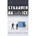 Stranded on Thin Ice - Hardcover
