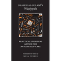 Shaykh al-Sulami's Wasiyyah: Practical Spiritual Advice for Muslim Self-Care - Paperback