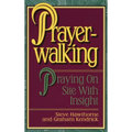 Prayerwalking: Praying On Site with Insight - Hardcover