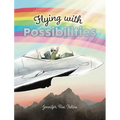 Flying with Possibilities - Hardcover