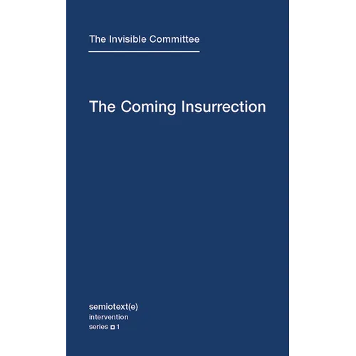 The Coming Insurrection - Paperback