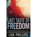 Last Taste of Freedom - Paperback