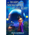 Of Wars, and Memories, and Starlight - Paperback