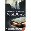 Walking Through Shadows - Paperback