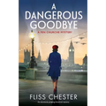 A Dangerous Goodbye: An absolutely gripping historical mystery