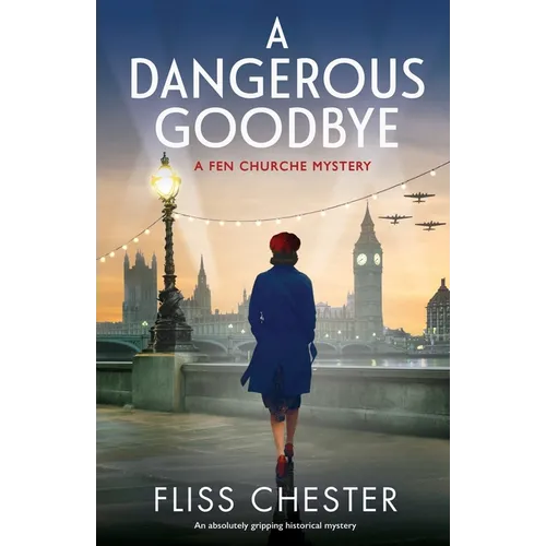 A Dangerous Goodbye: An absolutely gripping historical mystery